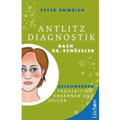 Afbeelding van Antlitzdiagnostik nach Dr. Schüssler: Beschwerden frühzeitig erkennen und heilen