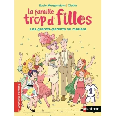 Afbeelding van La famille trop d&#039;filles Les grands parents se marient !