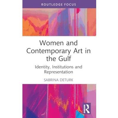 Afbeelding van Cultural Heritage, Art and Museums in the Middle East Women Contemporary Gulf