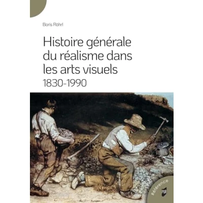 Afbeelding van HIST.GENERALE DU REALISME DANS LES ARTS VISUELS 1830 199O
