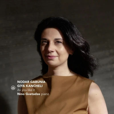 Afbeelding van Nino Gvetadze As You Like It Nodar Gabunia, Giya Kancheli (CD)