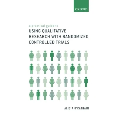 Afbeelding van A Practical Guide to Using Qualitative Research with Randomized Controlled Trials