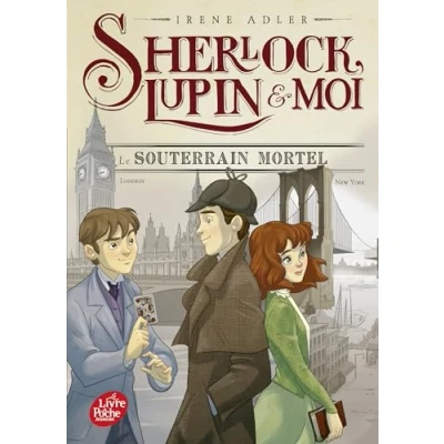Afbeelding van SHERLOCK LUPIN ET MOI,13:LE SOUTERRAIN MORTEL