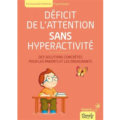 Image de Déficit de l&#039;attention sans hyperactivité Des solutions concrètes pour les parents et enseignants