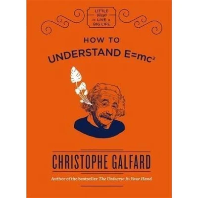 Afbeelding van How to Understand E = MC2