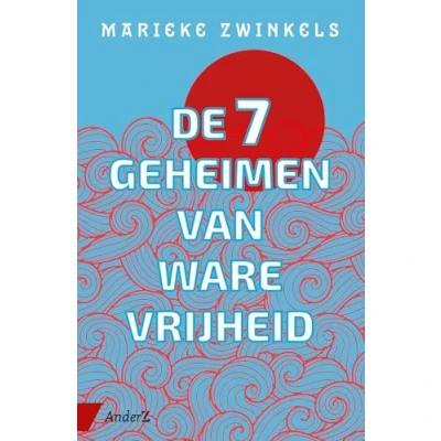 Afbeelding van De zeven geheimen van ware vrijheid