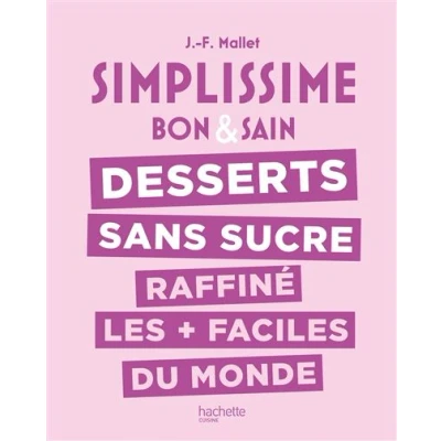 Image de Simplissime : Desserts sans sucre raffiné les + faciles du monde