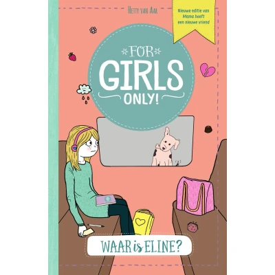 Afbeelding van For Girls Only! Waar is Eline?