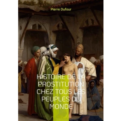 Image de Histoire de la prostitution chez tous les peuples du monde