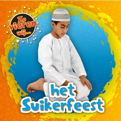 Afbeelding van Zo vieren wij... Het Suikerfeest