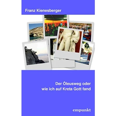 Afbeelding van Der Öleusweg oder wie ich auf Kreta Gott fand