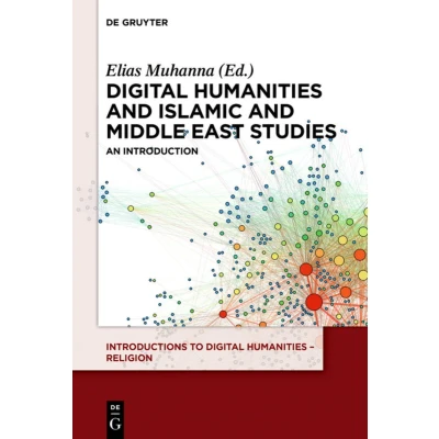 Afbeelding van The Digital Humanities and Islamic &amp; Middle East Studies