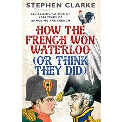 Afbeelding van How French Won Waterloo Think They Did