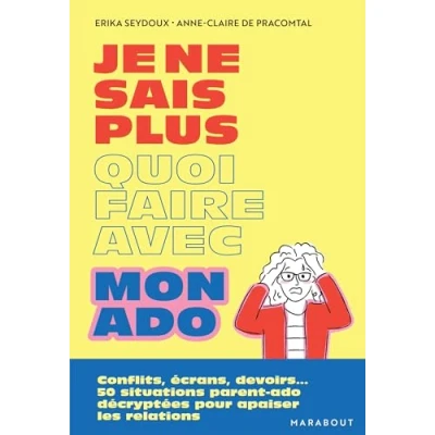 Afbeelding van JE NE SAIS PLUS QUOI FAIRE AVEC MON ADO