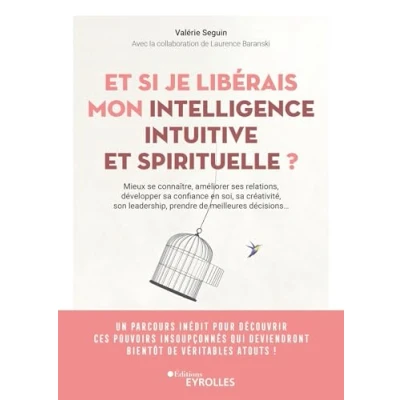 Afbeelding van et si je liberais mon intelligence intuitive spirituelle