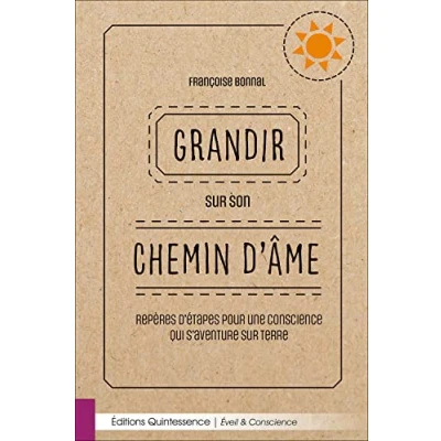 Afbeelding van Grandir sur son chemin d&#039;ame reperes d&#039;etapes pour une con