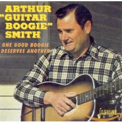 Afbeelding van Arthur &#039;Guitar Boogie&#039; Smith One Good Boogie Deserves Another (CD)