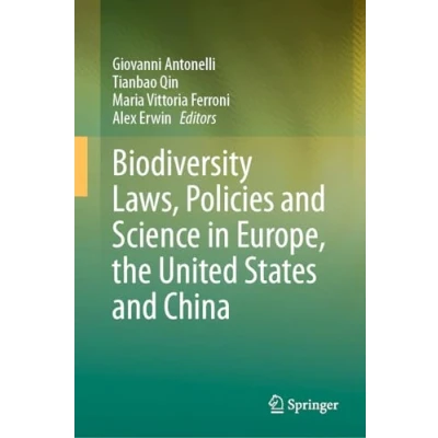 Afbeelding van Biodiversity Laws, Policies and Science in Europe, the United States China