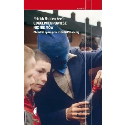 Afbeelding van ISBN Say Nothing: A True Story of Murder and Memory in Northern Ireland boek Pools Paperback 504 pagina&#039;s