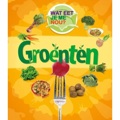 Afbeelding van Wat eet je me nou? Groenten