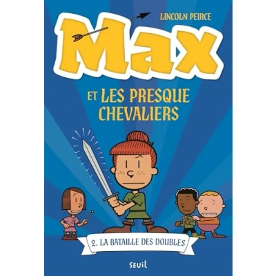 Afbeelding van MAX ET LES PRESQUE CHEVALIERS,2:LA BATAILLE DES DOUBLES