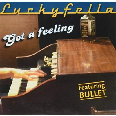Afbeelding van Luckyfella Feat. Bullet Got A Feeling (3&quot; CD Single)