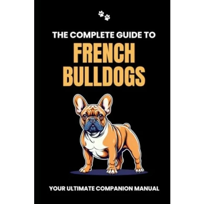 Afbeelding van The Complete Guide to French Bulldogs