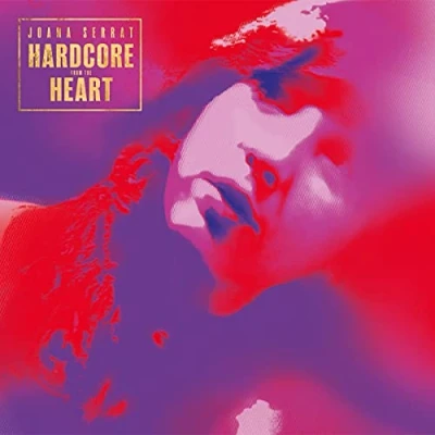 Afbeelding van Joana Serrat Hardcore From the Heart (LP)