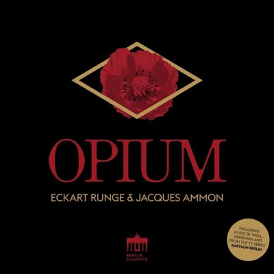 Afbeelding van Runge, Eckart &amp; Jacques Ammon Opium (CD)