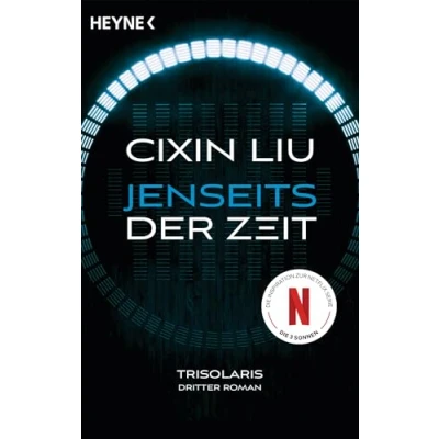 Afbeelding van Jenseits der Zeit: Das große Serien Ereignis auf Netflix Trisolaris Dritter Roman (Die Trilogie, Band 3
