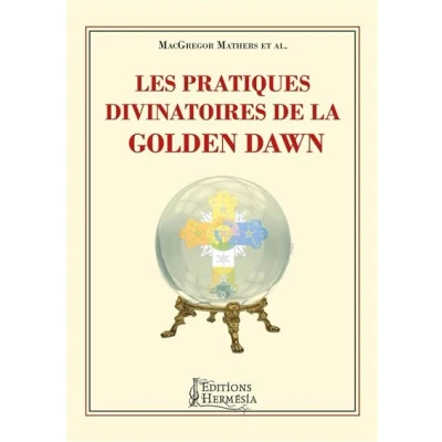 Image de Les pratiques divinatoires de la Golden Dawn