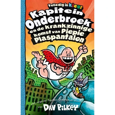 Image de Kapitein Onderbroek en de krankzinnige komst van Piepie Plaspantalon