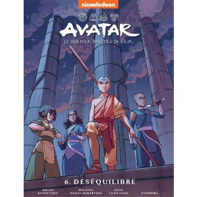 Image de Avatar, Le dernier maître de l&#039;air Tome 6 déséquilibre