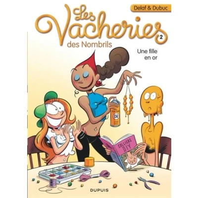 Image de Les vacheries des Nombrils Tome 2 Une fille en or