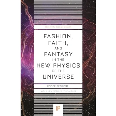 Afbeelding van Princeton Science Library Fashion, Faith, and Fantasy in the New Physics of Universe