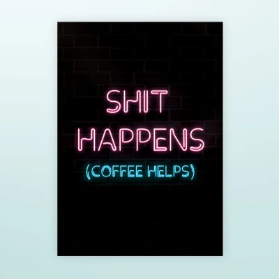 Afbeelding van Ditverzinjeniet.nl Poster Neon Shit Happens (A3 Formaat)