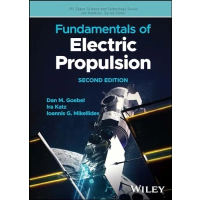 Afbeelding van JPL Space Science and Technology Series Fundamentals of Electric Propulsion