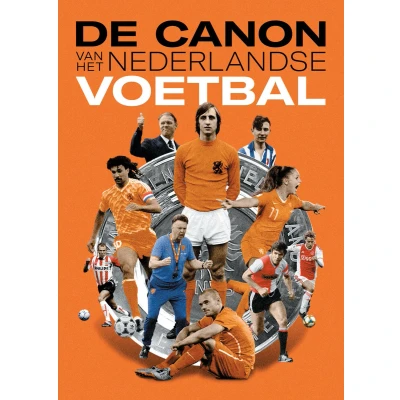 Afbeelding van De canon van het Nederlandse voetbal
