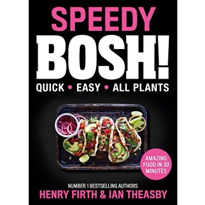 Afbeelding van Speedy BOSH Over 100 New Quick and Easy PlantBased Meals in 30 Minutes from the Authors of Highest Selling Vegan Cookbook Ever