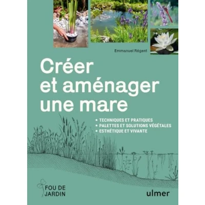Afbeelding van CREER ET AMENAGER UNE MARE TECHNIQUES PRATIQUES