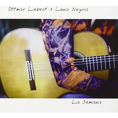 Afbeelding van Ottmar Liebert &amp; Luna Negra La Semana (CD)