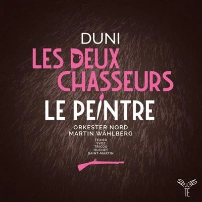 Image de Duni : Le peintre amoureux de son modèle / Les deux chasseurs et la laitière