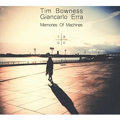 Afbeelding van Tim &amp; Giancarlo Erra Bowness Memories Of Machines (CD)