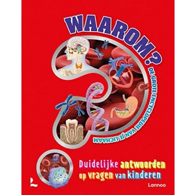 Afbeelding van Waarom? De grote encyclopedie van je lichaam