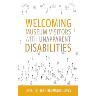 Afbeelding van American Alliance of Museums Welcoming Museum Visitors with Unapparent Disabilities