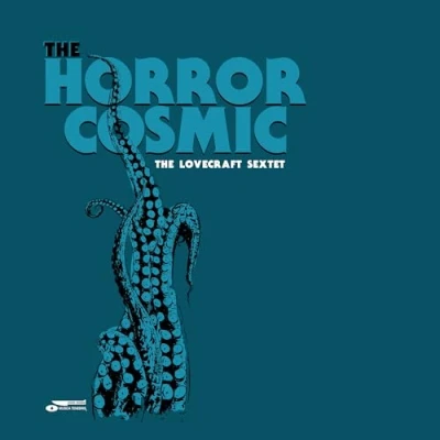Afbeelding van The Lovecraft Sextet Horror Cosmic (CD)
