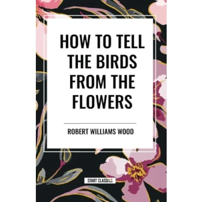 Afbeelding van How to Tell the Birds from Flowers