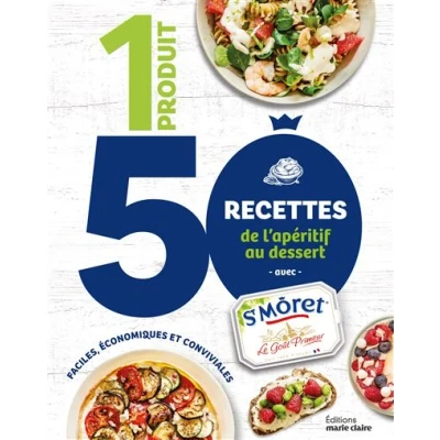 Image de 1 produit 50 recettes de l&#039;apéritif au dessert avec Saint Moret