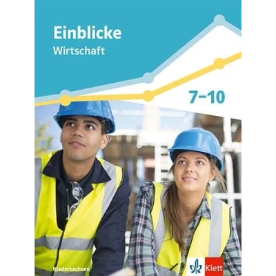 Afbeelding van Einblicke Wirtschaft Gesamtband. Schulbuch Klasse 7 10. Differenzierende Ausgabe Niedersachsen
