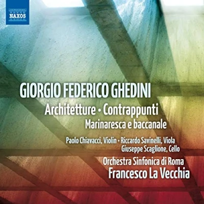 Afbeelding van Paolo Chiavacci, Riccardo Savinelli, Orchestra Sinfonica Di Roma Ghedini: Architetture/Contrappunti (CD)